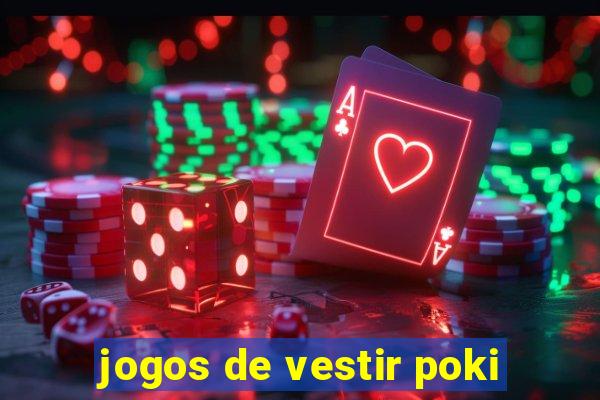 jogos de vestir poki